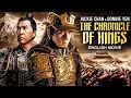 THE CHRONICLE OF KINGS - English Movie | Jackie Chan, Donnie Yen |Hit Action Adventure English Movie