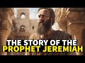 THE STORY OF THE PROPHET JEREMIAH |#biblestories