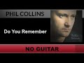 Phil Collins - Do You Remember (Guitar Backing Track)