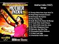 Mother India (1957) All Songs| Nargis| Sunil Dutt| Raaj Kumar| Rajendra Kumar