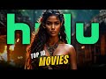 Top 10 Hulu Movies to Watch in 2024! NEW LIST! Best Movies On Hulu