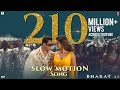 Bharat: Slow Motion Song , Salman Khan, Disha Patani , Vishal & Shekhar Feat. Nakash A , Shreya G