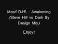Masif DJ'S - Awakening (Steve Hill vs Dark By Design Mix)