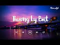 Thương Ly Biệt (Lofi TikTok) - Chu Thúy Quỳnh x Trạm Lofi | Yêu Đương Chỉ Như Những Áng Mây...