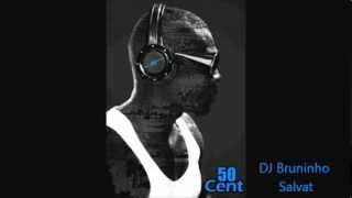 50 Cent . Go Shorty - DJ Bruninho Salvat (Remix)