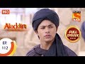 Aladdin - Ep 112 - Full Episode - 18th January, 2019