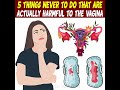 5 Things Never to Do That Are Actually Harmful to the Vagina