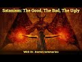 Satanism: The Good, The Bad, The Ugly