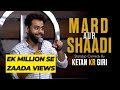 Mard Aur Shaadi | Stand up Comedy by Ketan Kr Giri