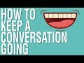 HOW TO BE SOCIAL - HOW TO NEVER RUN OUT OF THINGS TO SAY