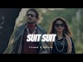 Suit Suit - Guru Randhawa - Slowed & Reverb