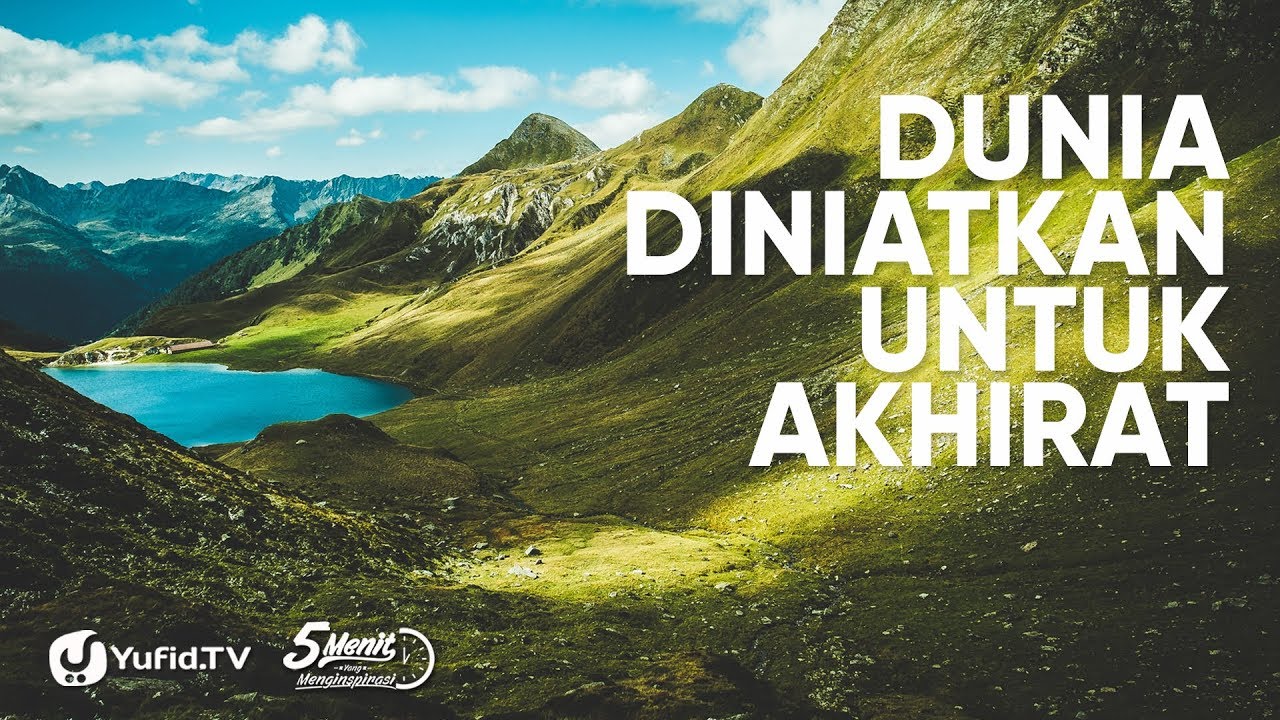 Dunia Diniatkan Untuk Akhirat - Ustadz Ali Nur, Lc Dunia Diniatkan Untuk Akhirat - Ustadz Ali Nur, Lc