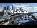 A Weekend In Seattle