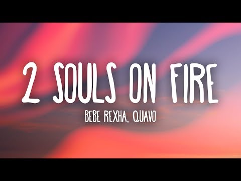 Download Bebe Rexha - 2 Souls on Fire (Lyrics) Ft. Quavo free