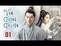 VÂN TƯƠNG TRUYỆN - Tập 01 | Siêu Phẩm Cổ Trang Trung Quốc Hấp Dẫn | iQIYI Phim Thuyết Minh