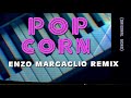 Popcorn - Original Song by Gershon Kingsley (Enzo Margaglio Remix)