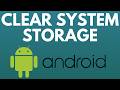 How to Clear System Storage on Android Phone