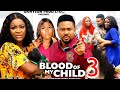 BLOOD OF MY CHILD SEASON 3 (New Movie) Chacha Eke,Mike Godson - 2024 Latest Nigerian Nollywood Movie