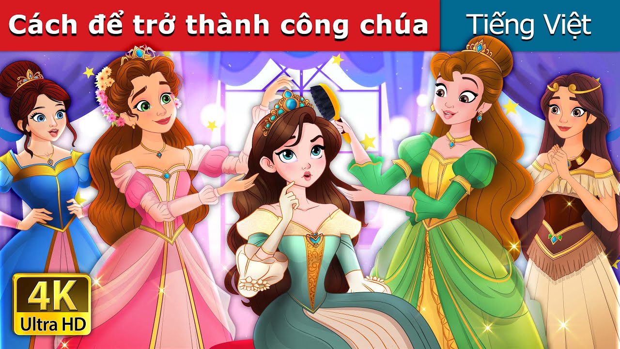 Cách để trở thành công chúa | How to be a Princess | in Vietnam | @VietnameseFairyTales