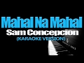 MAHAL NA MAHAL - Sam Concepcion (KARAOKE VERSION)