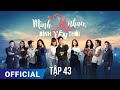 Mình Yêu Nhau, Bình Yên Thôi Tập 43 | Phim truyền hình VTV3 hay nhất 2024 | Full HD | SK Pictures