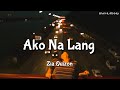 Ako Na lang - Zia Quizon | lyrics