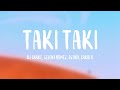 Taki Taki - DJ Snake, Selena Gomez, Ozuna, Cardi B /Lyric-centric/ 🪴