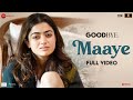 Maaye - Full Video | Goodbye | Amitabh Bachchan, Rashmika M | Deedar K, Devenderpal, Amit T, Swanand