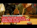 Can Singapore kick its addiction to delicious but unhealthy food? | Heart of the Matter podcast