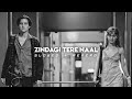 Zindagi Tere Naal (Pav Dharia) (Khan Saab) (slowed+reverb)