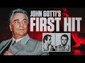 John Gotti’s First Hit!
