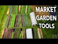 The Essential List of Market Garden Tools