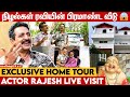 நடிகர் Nizhalgal Ravi-யின் 1st Exclusive Home Tour 😲 | Actor Rajesh, Director Bharathiraja