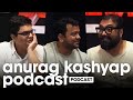 The Anurag Kashyap Podcast