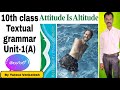 Attitude Is Altitude -Textual grammar-10th class English- Unit-1(A)-Question and answers -vocabulary