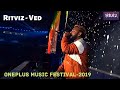 Ritviz Live - Best Performance || OnePlus Music Festival, Mumbai - 2019