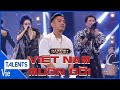 Việt Nam Muôn Đời - Mikelodic x Thái VG x Liu Grace hào hùng rap về dân tộc | Rap Việt Live Stage