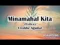 Minamahal Kita (Lyrics) - Freddie Aguilar