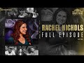 Rachel Nichols | Ep 153 | ALL THE SMOKE Full Episode | SHOWTIME Basketball