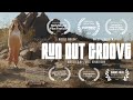 Run Out Groove | Short Film