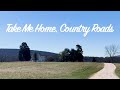 Take Me Home, Country Roads - John Denver (My Blue Ridge Journey)