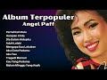 Angel Paff Album Terpopuler | Kumpulan Lagu Nostalgia 80an Terbaik Angel Paff
