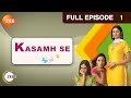 Kasamh Se - Full Episode - 1 - Prachi Desai, Ram Kapoor, Roshni Chopra - Zee TV