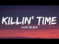 Clint Black - Killin' Time (Lyrics)
