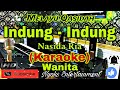 INDUNG INDUNG - Nasida Ria (Karaoke Qasidah) Religi || Nada Wanita || D=DO