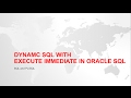 DYNAMIC SQL WITH EXECUTE IMMEDIATE IN ORACLE PL/SQL WITH EXAMPLE