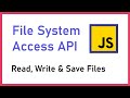 JavaScript File System Access API Tutorial - Read, Write and Save Files