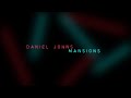 Daniel Johns - Mansions (Official Lyric Video)