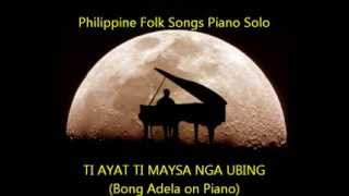 Ti Ayat Ti Maysa Nga Ubing (Philippine Folk Songs Piano Solo)