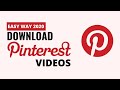 How To Download Pinterest Videos on Pc / Android / IOS - [Easy Way 2020]